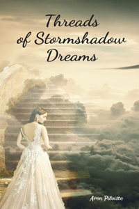 Threads of Stormshadow Dreams