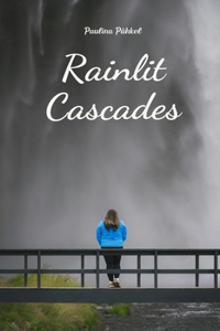 Rainlit Cascades