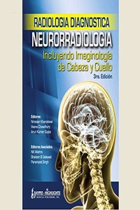 KHANDELWAL-RADIOLOGIA DIAGNOSTICA-NEURORRADIOLOGIA-INCLUYE IMAGINOLOGIA DE CABEZA Y CUELLO.3ED-JAYPEE