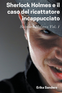 Sherlock Holmes e il Caso del Ricattatore Incappucciato