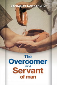 Overcomer as a Servant of Man