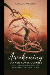 Awakening to a New Consciousness