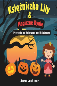 Księżniczka Lily i Magiczne Dynie