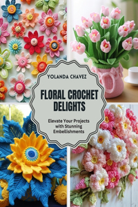 Floral Crochet Delights
