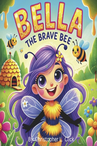 Bella the Brave Bee