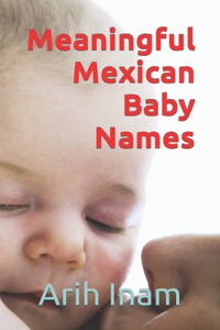 Meaningful Mexican Baby Names