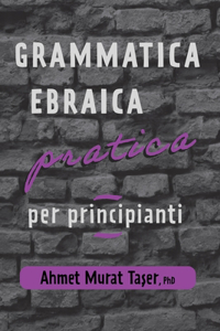 Grammatica Ebraica Pratica per Principianti