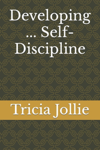 Developing ... Self-Discipline