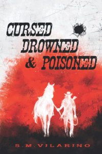 Cursed, Drowned & Poisoned