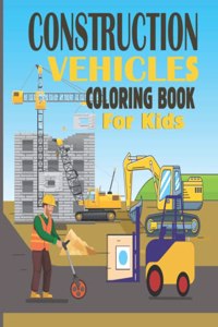 Construction Vehicles Coloring Book For Kids