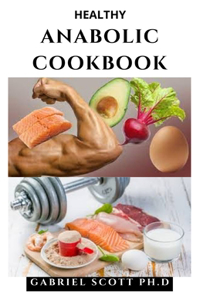 Healthy Anabolic Cookbook