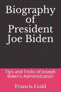 Biography of President Joe Biden