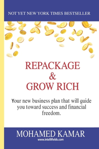 Repackage & Grow Rich