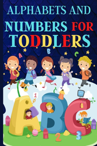 Alphabets And Numbers For Toddlers