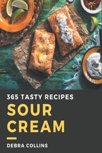 365 Tasty Sour Cream Recipes