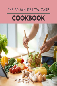 The 30-minute Low-carb Cookbook