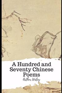 A Hundred and Seventy Chinese Poems