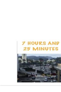 7 Hours And 25 Minutes
