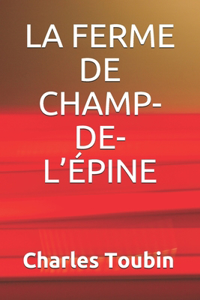 La Ferme de Champ-De-l'Épine