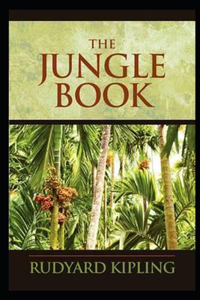 The Jungle Book Novel By Rudyard Kipling New Annotated Version