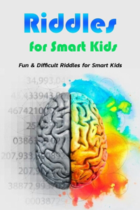 Riddles for Smart Kids