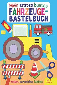 Mein erstes buntes Fahrzeuge-Bastelbuch