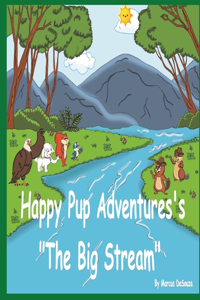 Lola The Happy Pup Adventures - The Big Stream: A Childrens Book