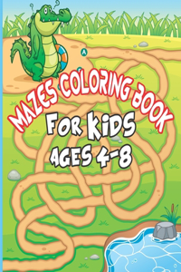 Mazes Coloring book for Kids Ages 4-8