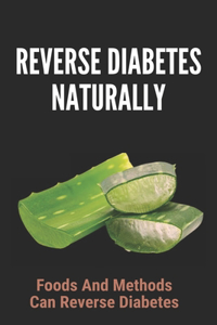 Reverse Diabetes Naturally