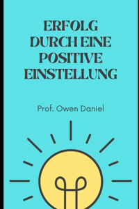 Erfolg durch eine positive Einstellung