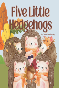 Five Little Hedgehogs