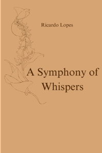 A Symphony of Whispers