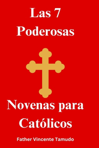 Las 7 Poderosas Novenas para Católicos