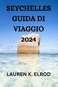 Seychelles Guida Di Viaggio 2024