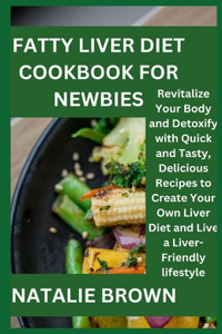 Fatty Liver Diet Cookbook for newbies