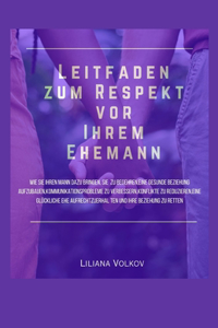Leitfaden zum Respekt vor Ihrem Ehemann