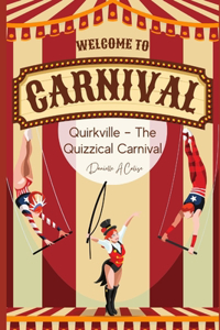 Quirkville - The Quizzical Carnival