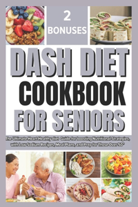 Dash Diet Cookbook for Seniors