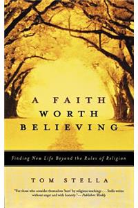 A Faith Worth Believing