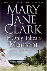 It Only Takes a Moment