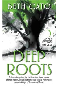 Deep Roots