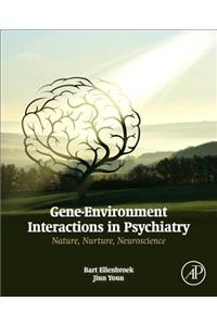 Gene-Environment Interactions in Psychiatry