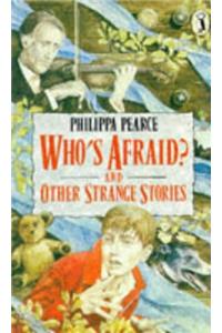 Who's Afraid? And Other Strange Stories