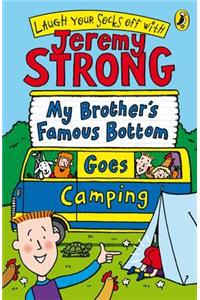 My Brother's Famous Bottom Goes Camping