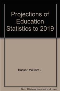 Projections of Education Statistics to 2019