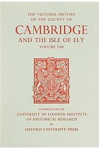 History of the County of Cambridge and the Isle of Ely, Volume VIII