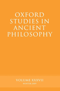 Oxford Studies in Ancient Philosophy Volume 37