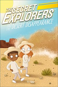 The Secret Explorers and the Desert Disappearance