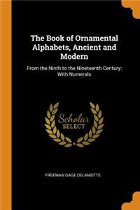 Book of Ornamental Alphabets, Ancient and Modern