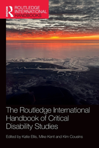 The Routledge International Handbook of Critical Disability Studies